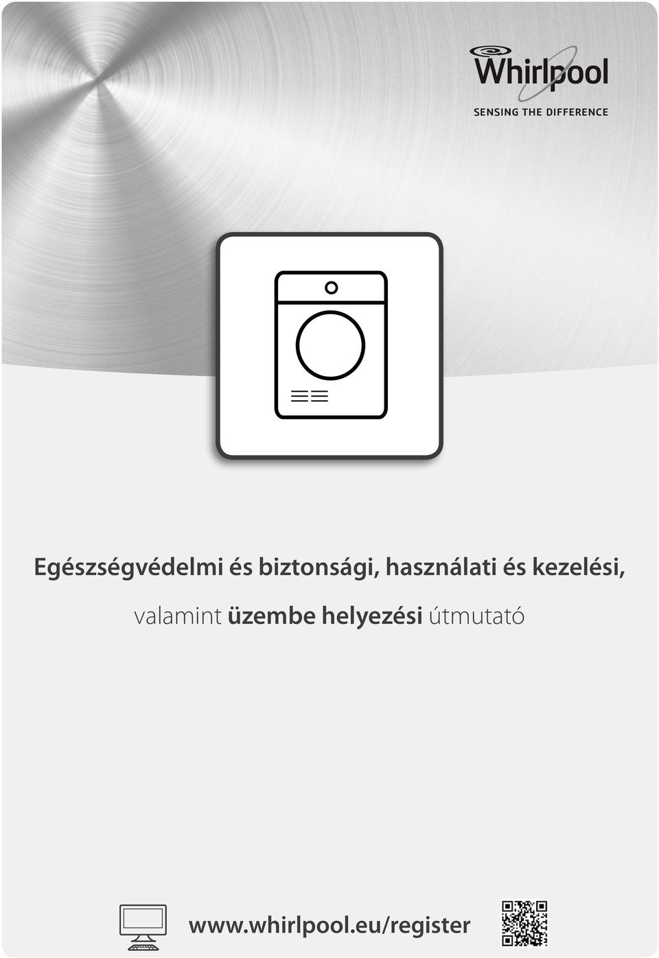 kezelési, va- valamint üzembe