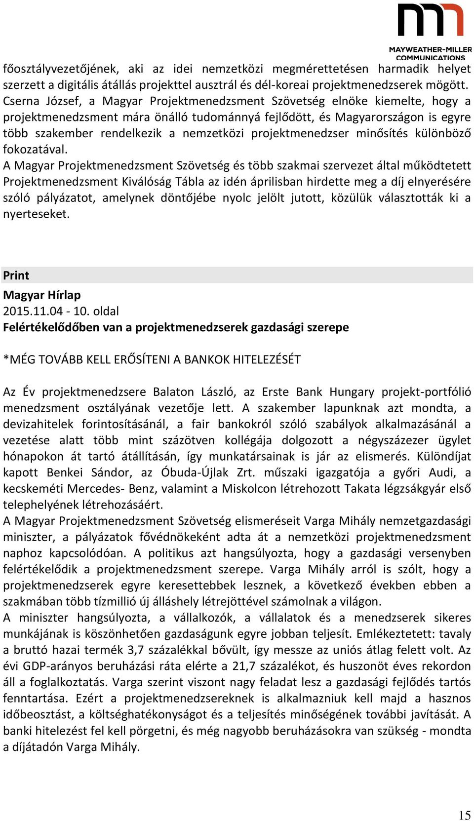 projektmenedzser minősítés különböző fokozatával.