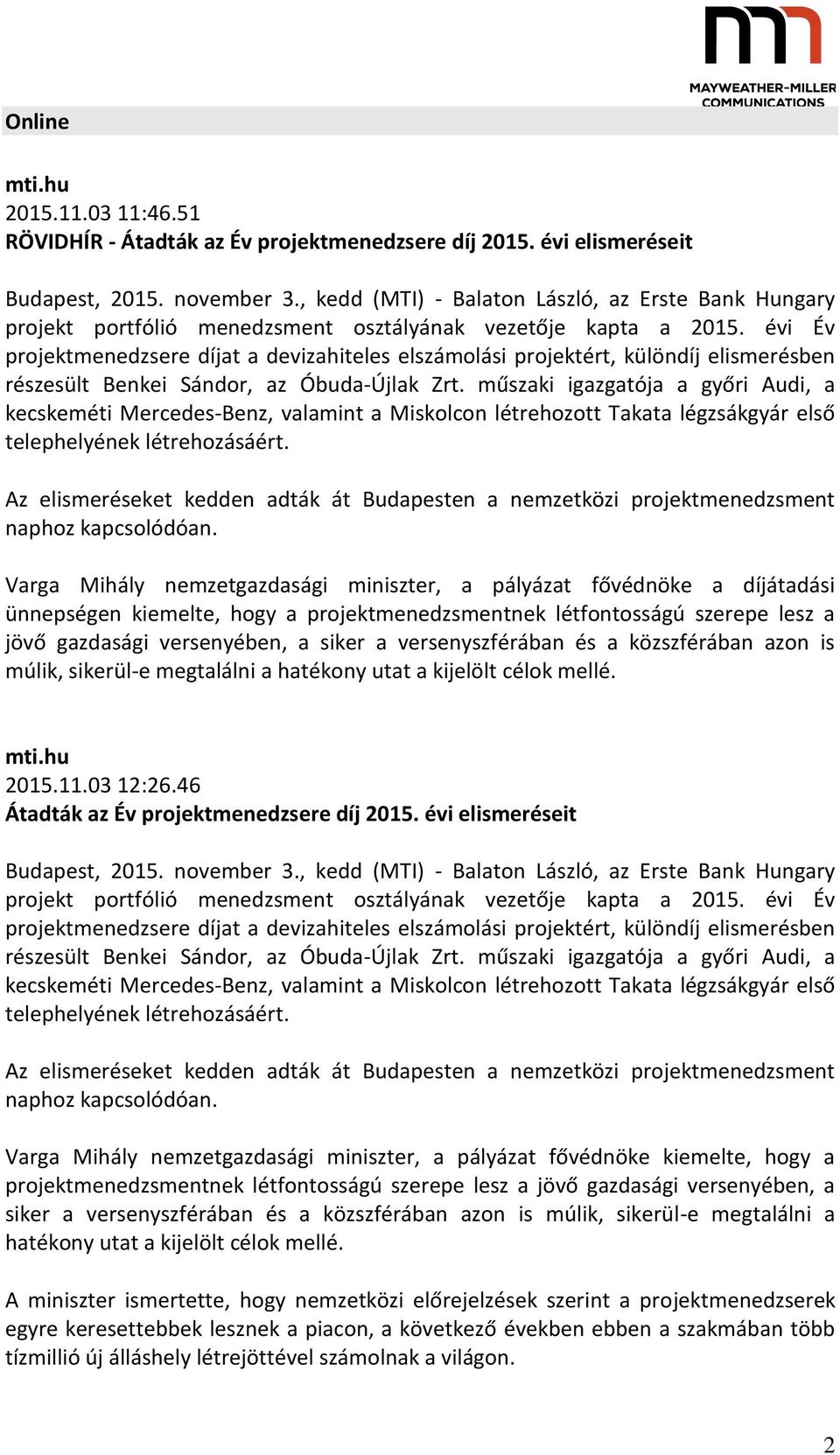 évi Év projektmenedzsere díjat a devizahiteles elszámolási projektért, különdíj elismerésben részesült Benkei Sándor, az Óbuda-Újlak Zrt.