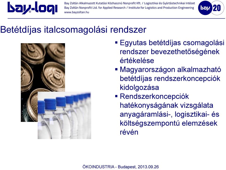 betétdíjas rendszerkoncepciók kidolgozása Rendszerkoncepciók