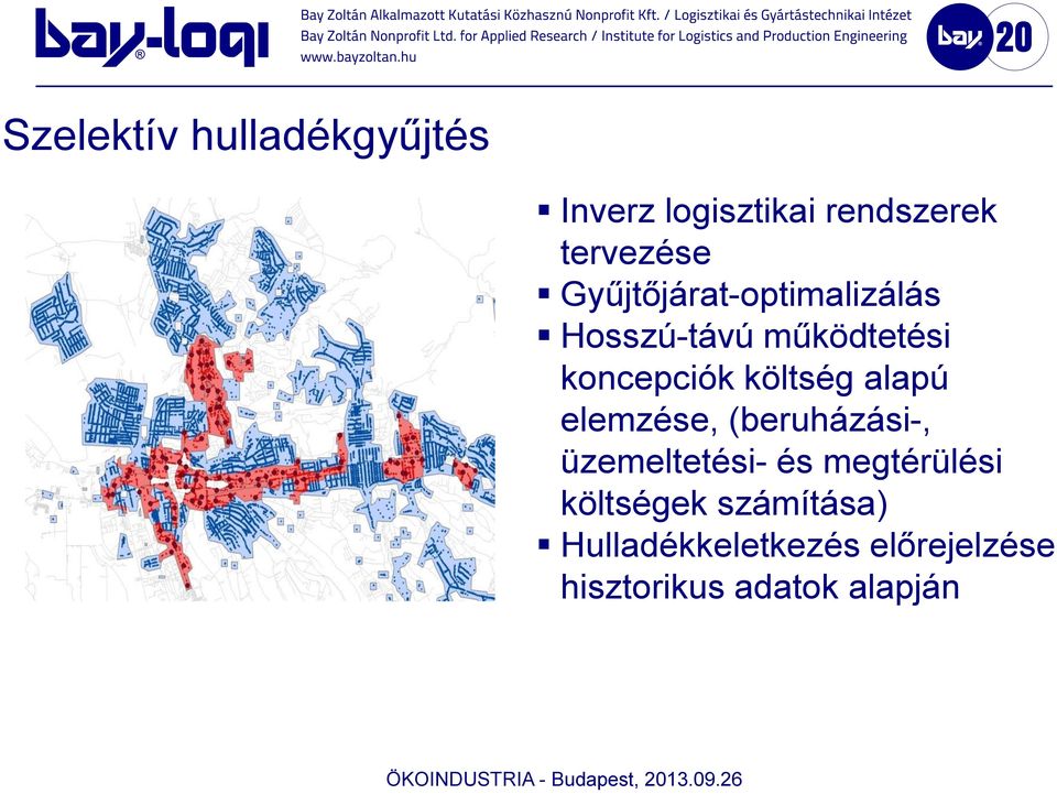 alapú elemzése, (beruházási-, üzemeltetési- és megtérülési költségek