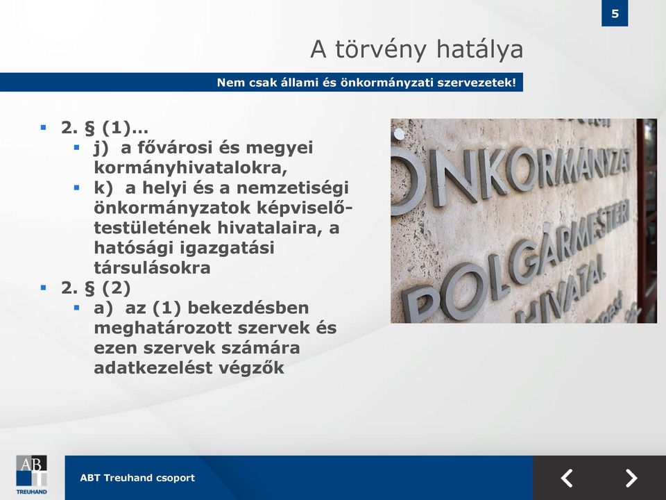 önkormányzatok képviselőtestületének hivatalaira, a hatósági igazgatási