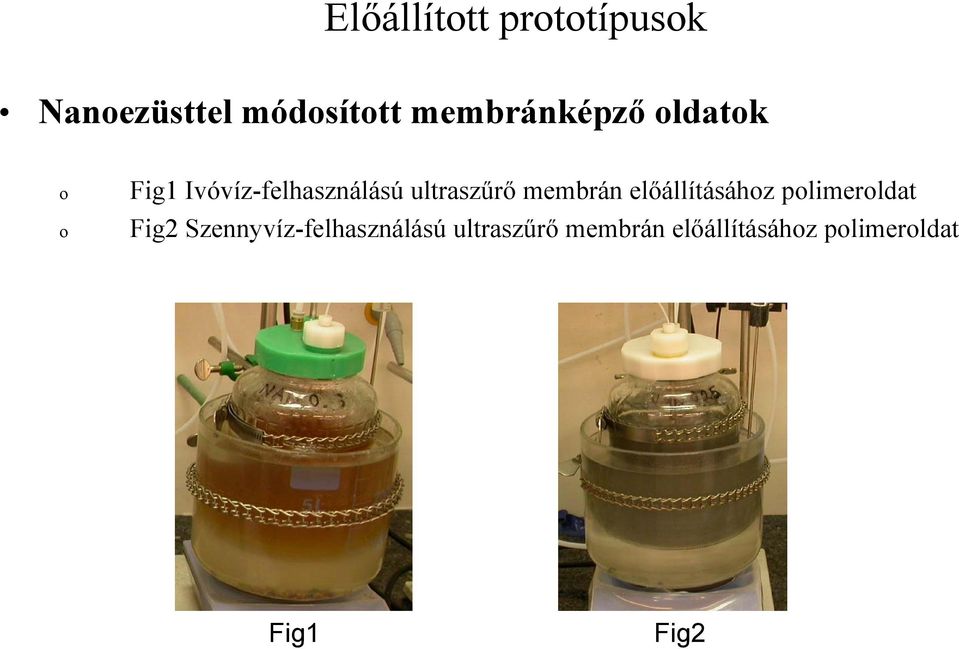 ultraszűrő membrán előállításához polimeroldat Fig2