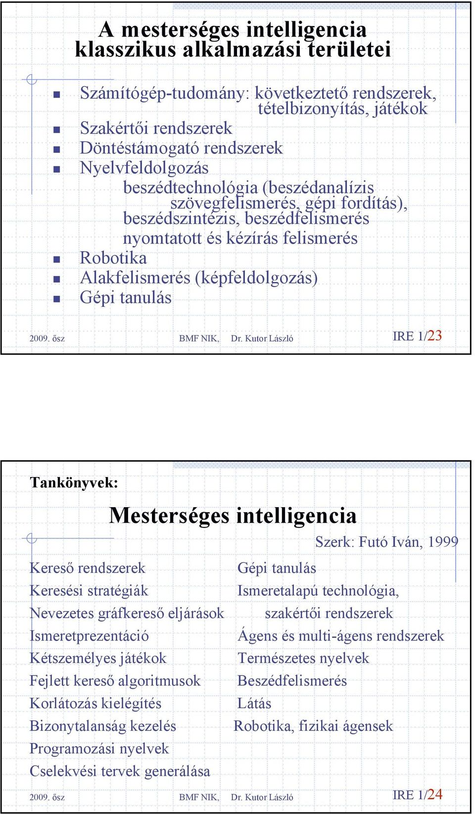 Intelligens Rendszerek Elmélete Dr. Kutor László - PDF Ingyenes letöltés