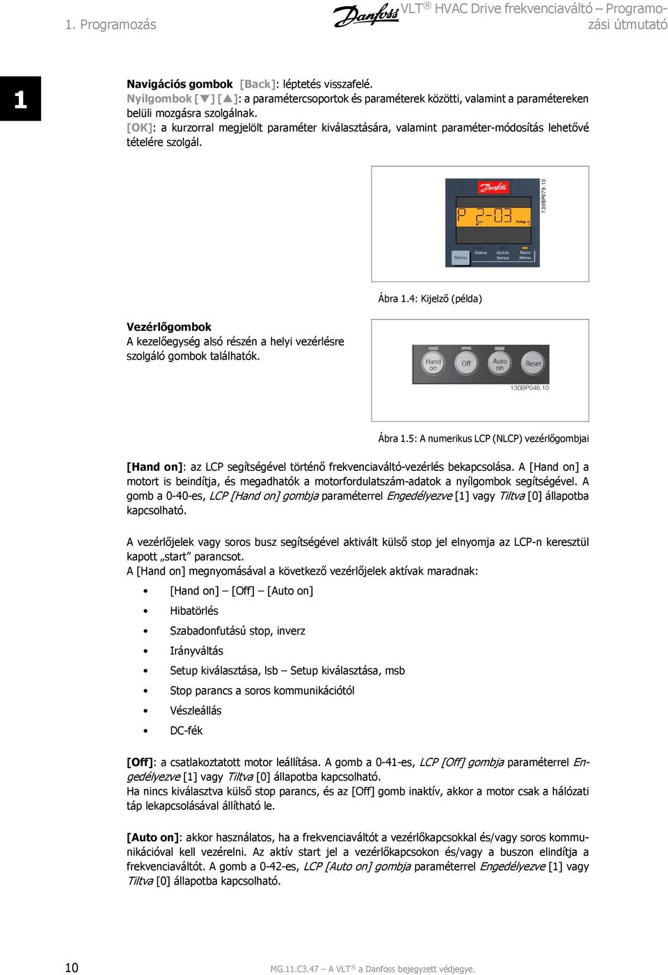 Tartalom. 1. Programozás Paraméterek leírása 27. VLT HVAC Drive  frekvenciaváltó Programozási - PDF Free Download