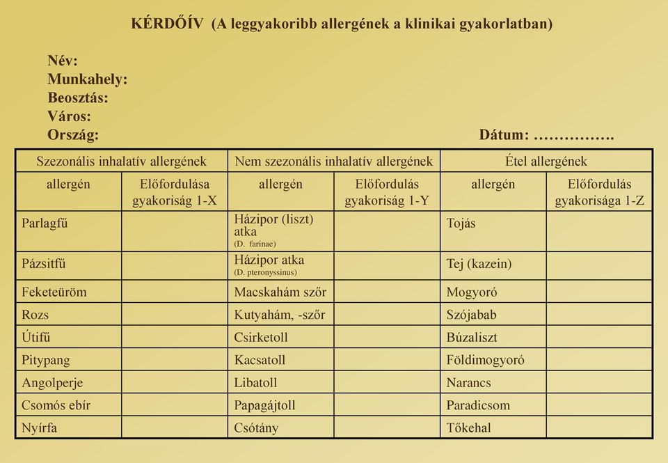 Házipor (liszt) atka (D. farinae) Házipor atka (D.