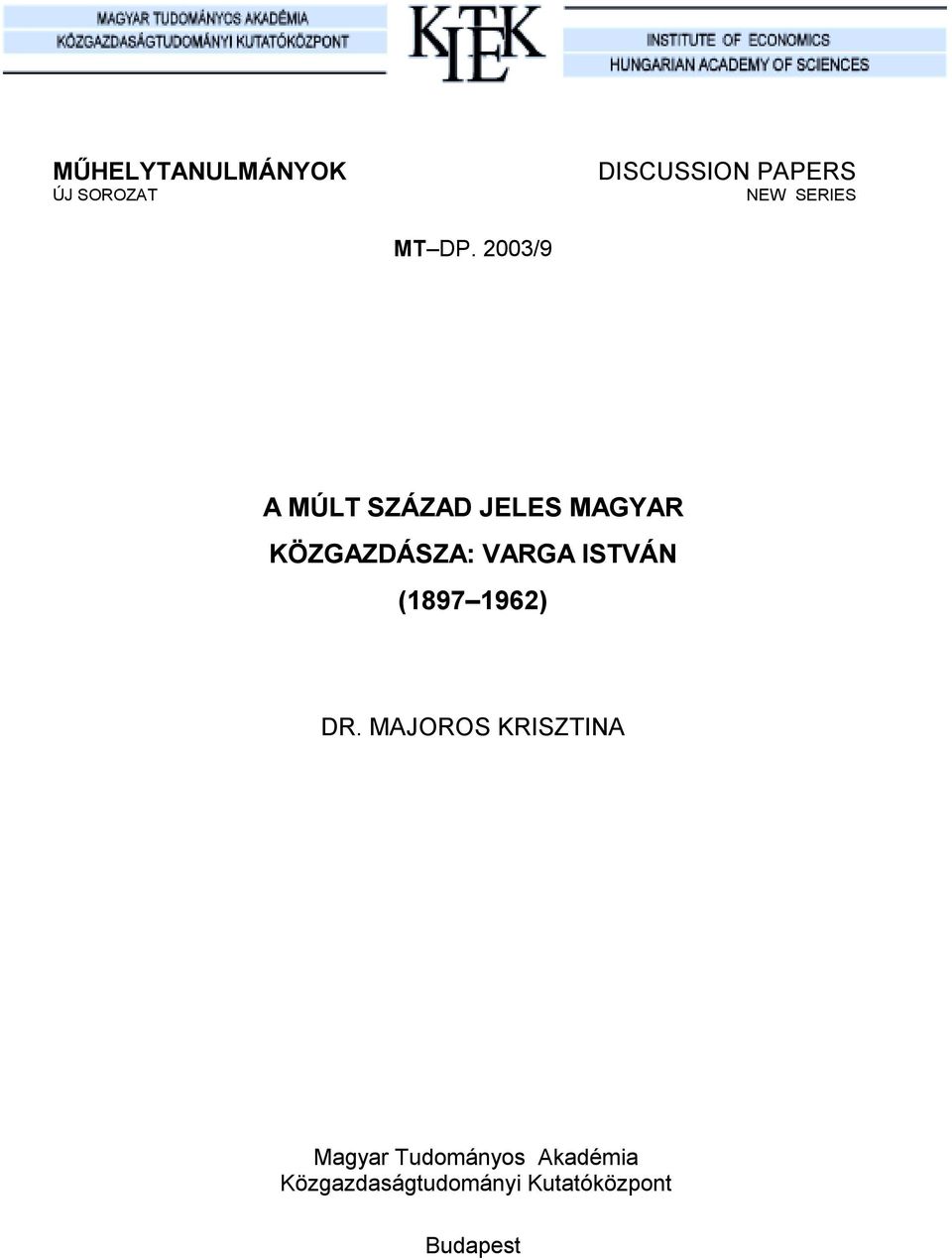 2003/9 A MÚLT SZÁZAD JELES MAGYAR KÖZGAZDÁSZA: VARGA