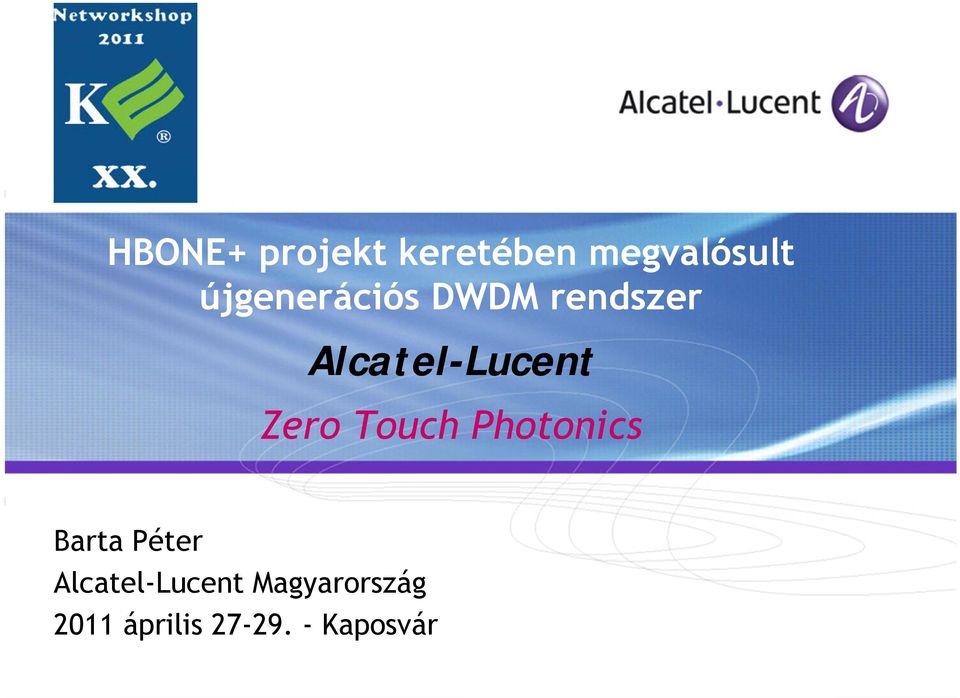 Zero Touch Photonics Barta Péter