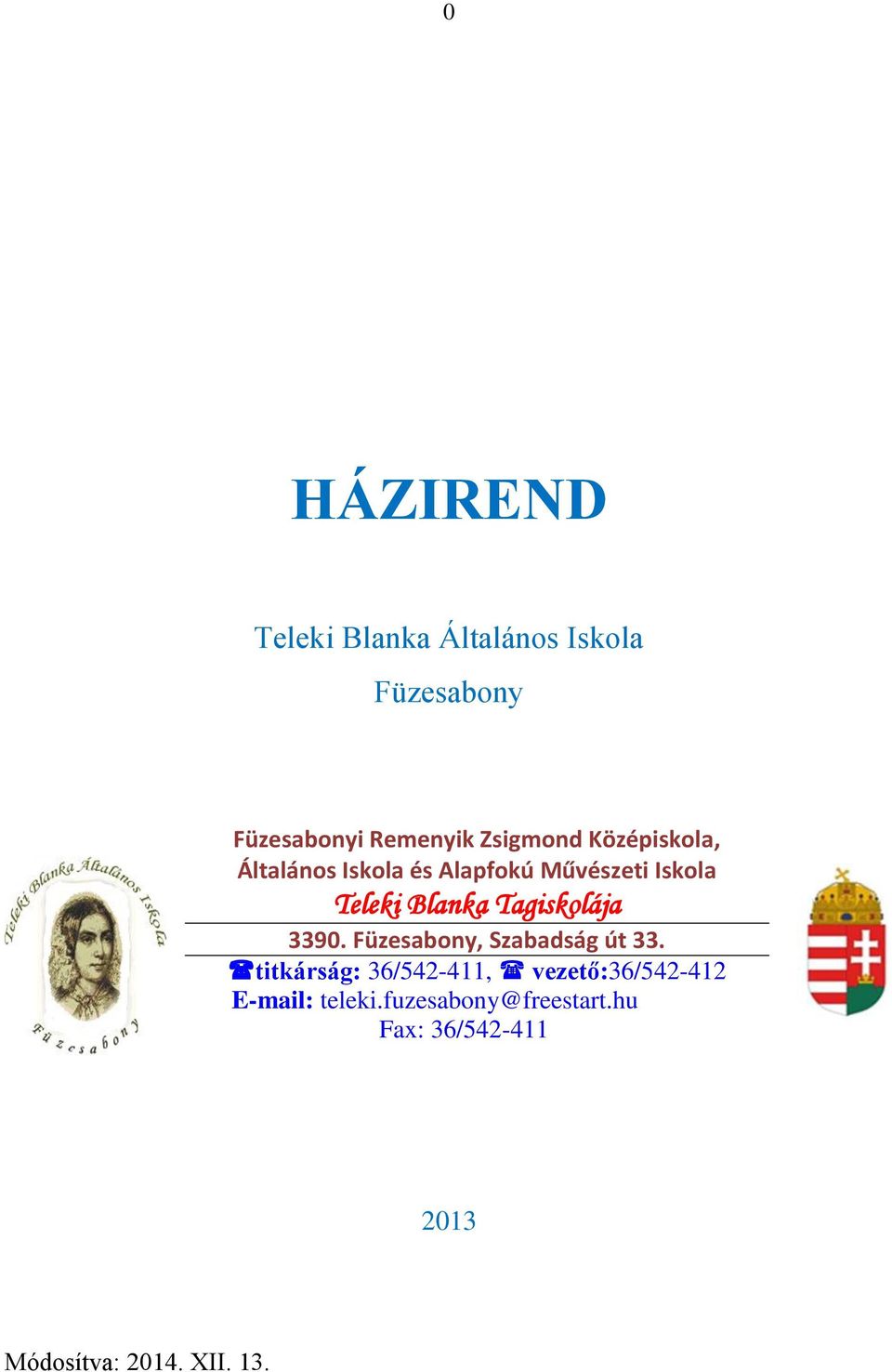 Tagiskolája 3390. Füzesabony, Szabadság út 33.