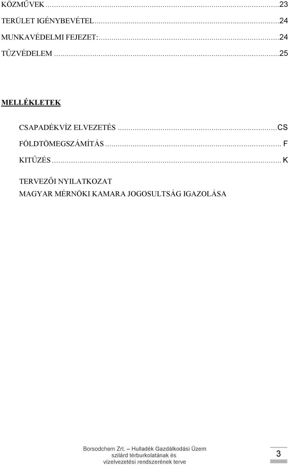 ..25 MELLÉKLETEK CSAPADÉKVÍZ ELVEZETÉS.