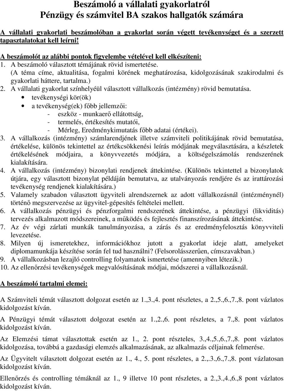 (A téma címe, aktualitása, fogalmi körének meghatározása, kidolgozásának szakirodalmi és gyakorlati háttere, tartalma.) 2.