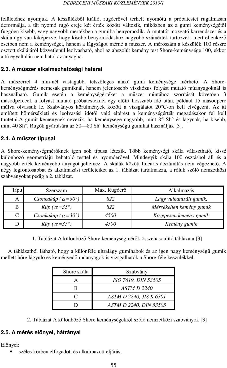mértékben a gumiba benyomódik.