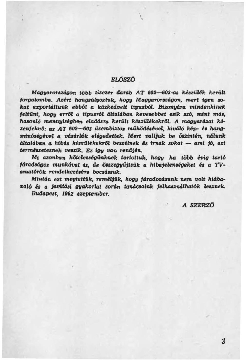 A mc~gvgf'ózcit kézentekv6: caz AT 802--603 ilzembiztoa m~ljc&:létiwl, kiv416 kép- l ~ngmfft&lglvel a vdt4rl6k eugedatelc.