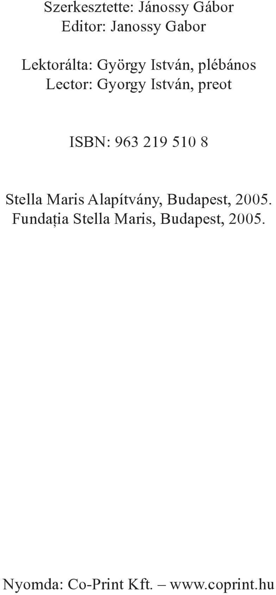 219 510 8 Stella Maris Alapítvány, Budapest, 2005.