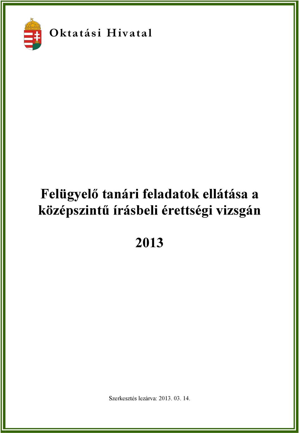 írásbeli érettségi vizsgán 2013