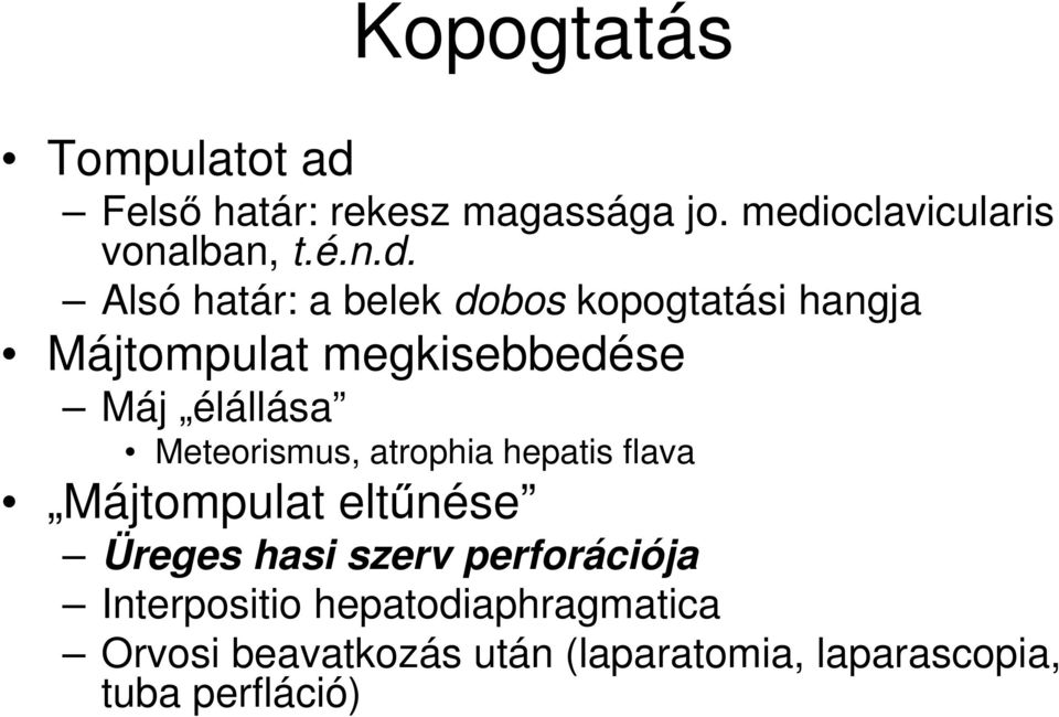 oclavicularis vonalban, t.é.n.d.