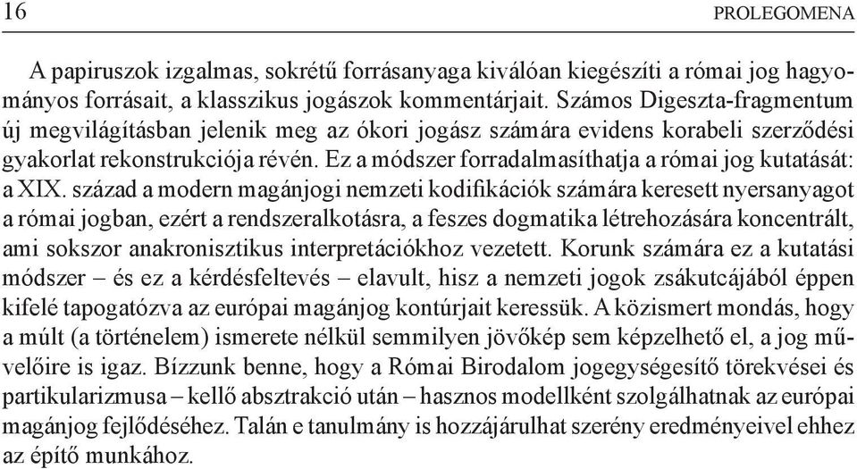 Ez a módszer forradalmasíthatja a római jog kutatását: a XIX.