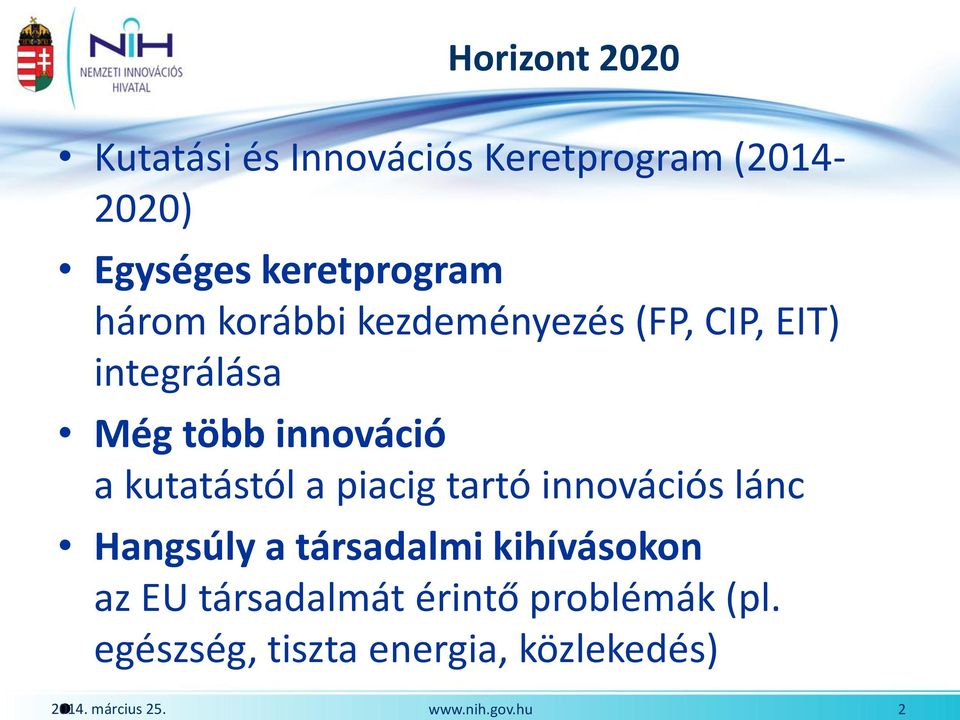 a piacig tartó innovációs lánc Hangsúly a társadalmi kihívásokon az EU társadalmát