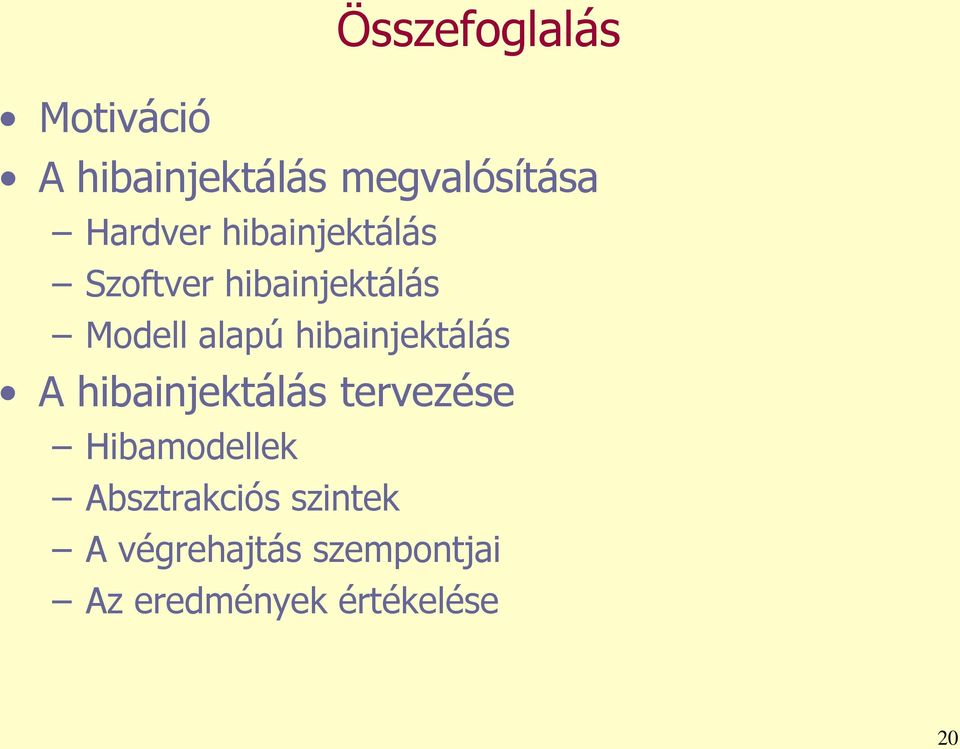 hibainjektálás A hibainjektálás tervezése Hibamodellek