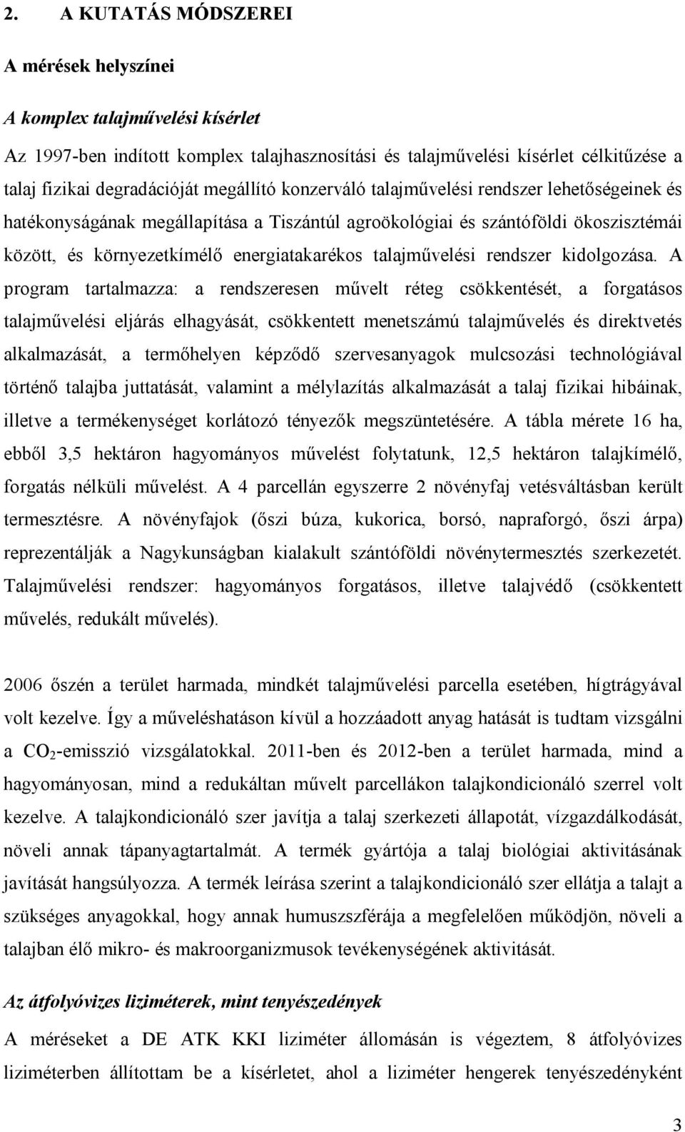 talajművelési rendszer kidolgozása.