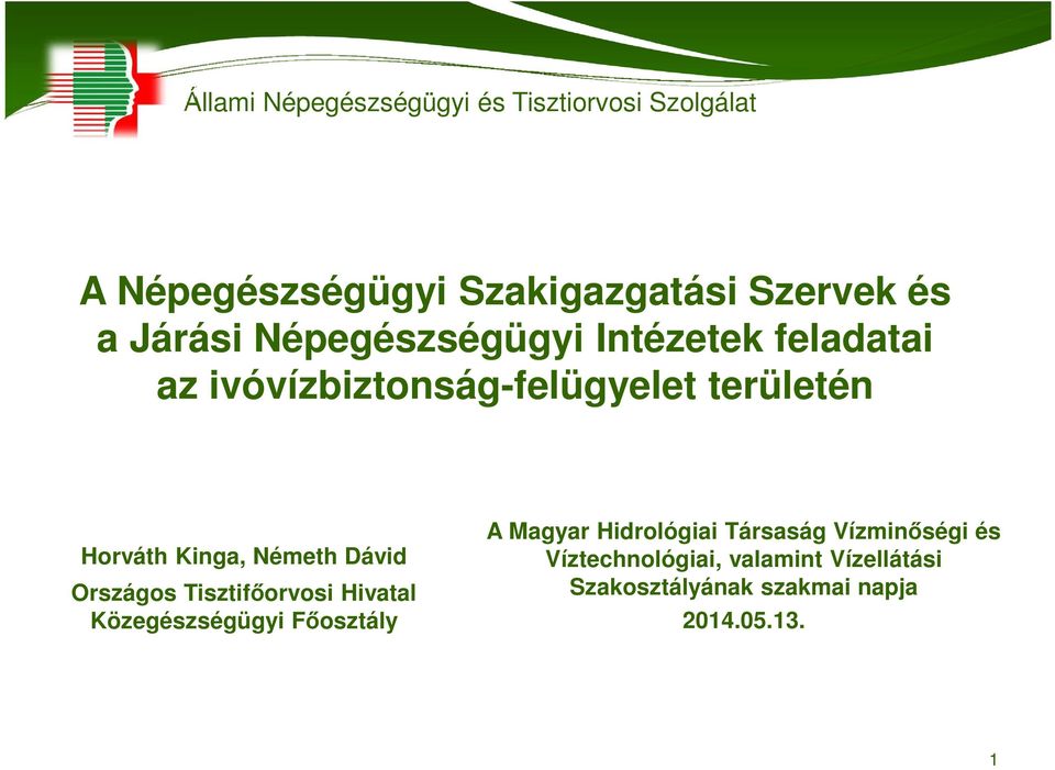 Németh Dávid Országos Tisztifőorvosi Hivatal Közegészségügyi Főosztály A Magyar Hidrológiai