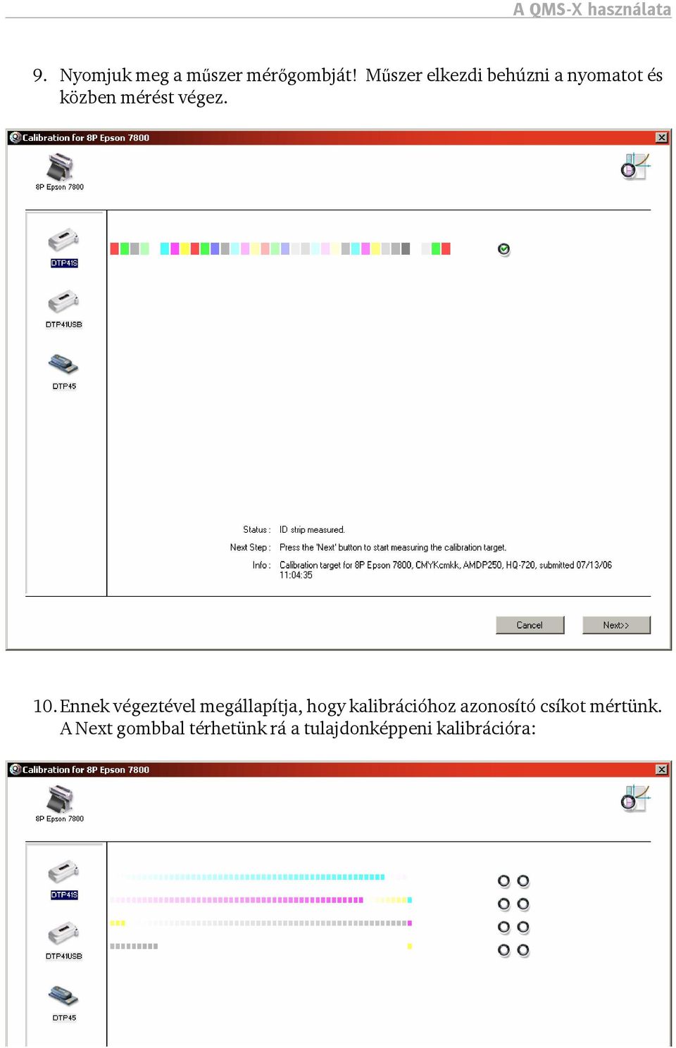 10. Ennek végeztével megállapítja, hogy kalibrációhoz