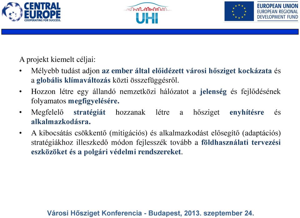 Megfelelő stratégiát hozzanak létre a hősziget enyhítésre és alkalmazkodásra.