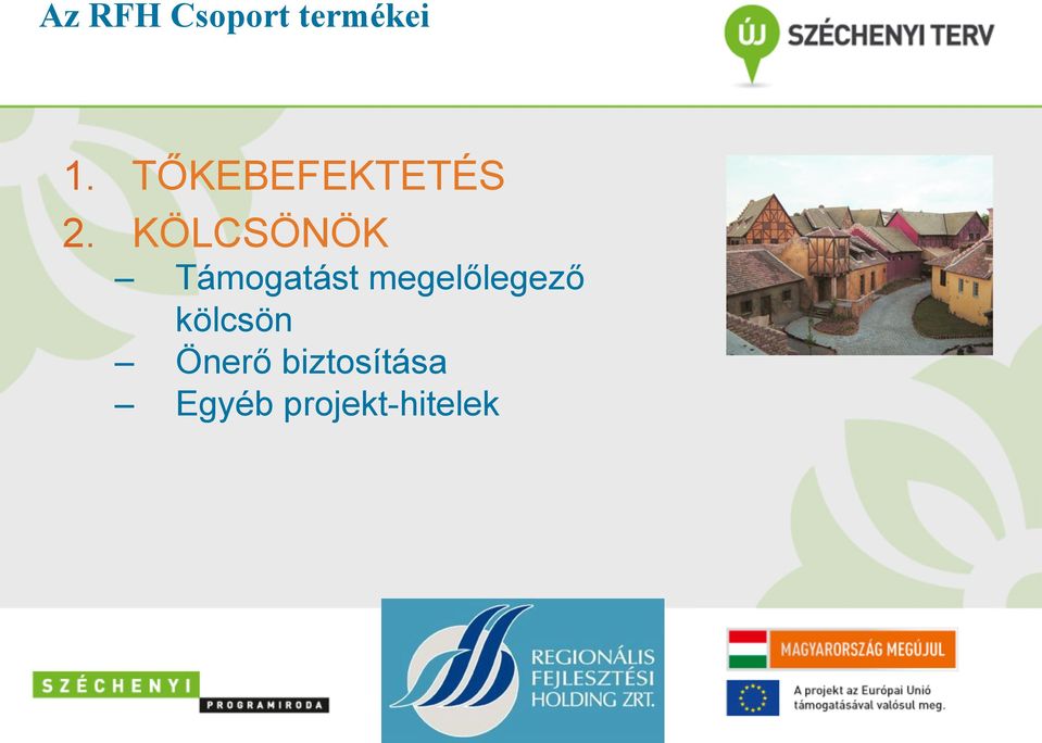 KÖLCSÖNÖK Támogatást