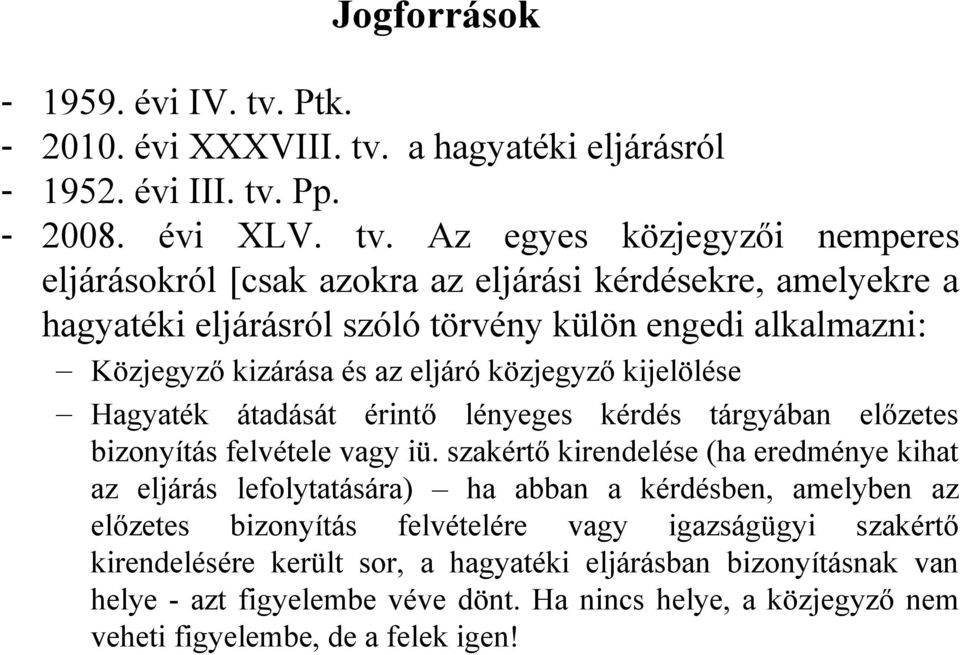a hagyatéki eljárásról - 1952. évi III. tv.