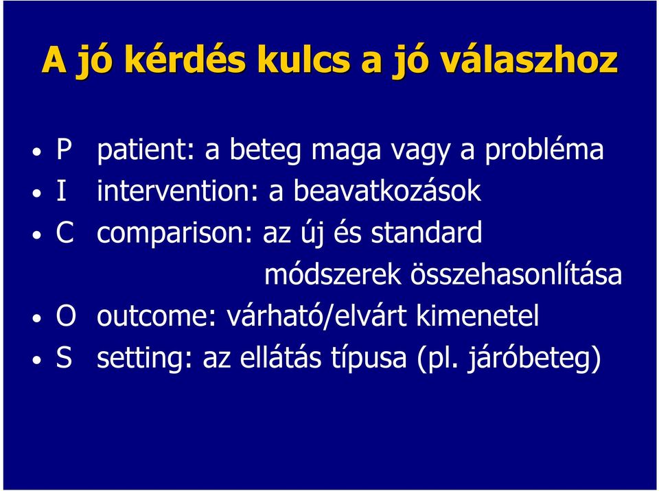 comparison: az új és standard módszerek összehasonlítása O