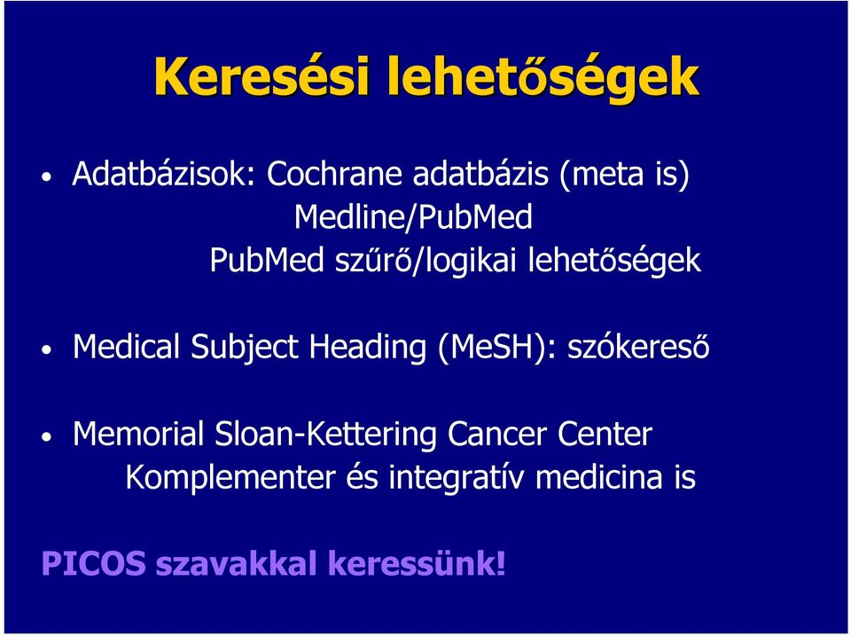 Subject Heading (MeSH): szókereső Memorial Sloan-Kettering