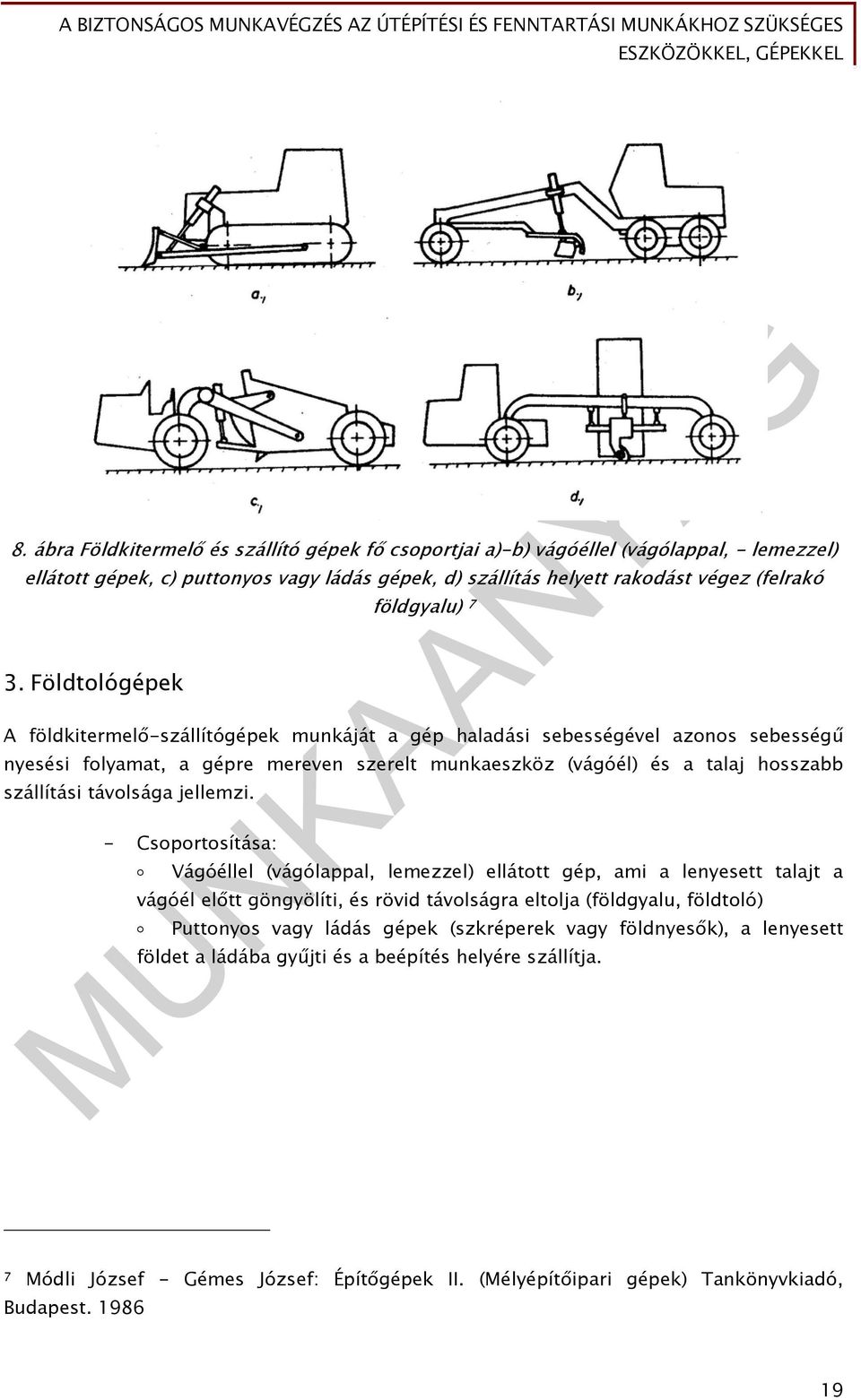 szállítási távolsága jellemzi.