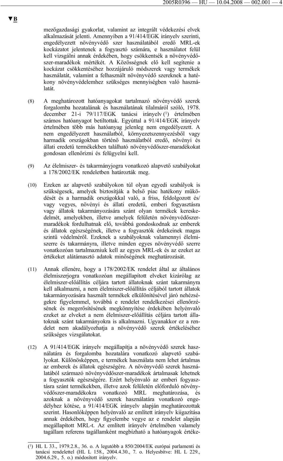 csökkentsék a növényvédőszer-maradékok mértékét.