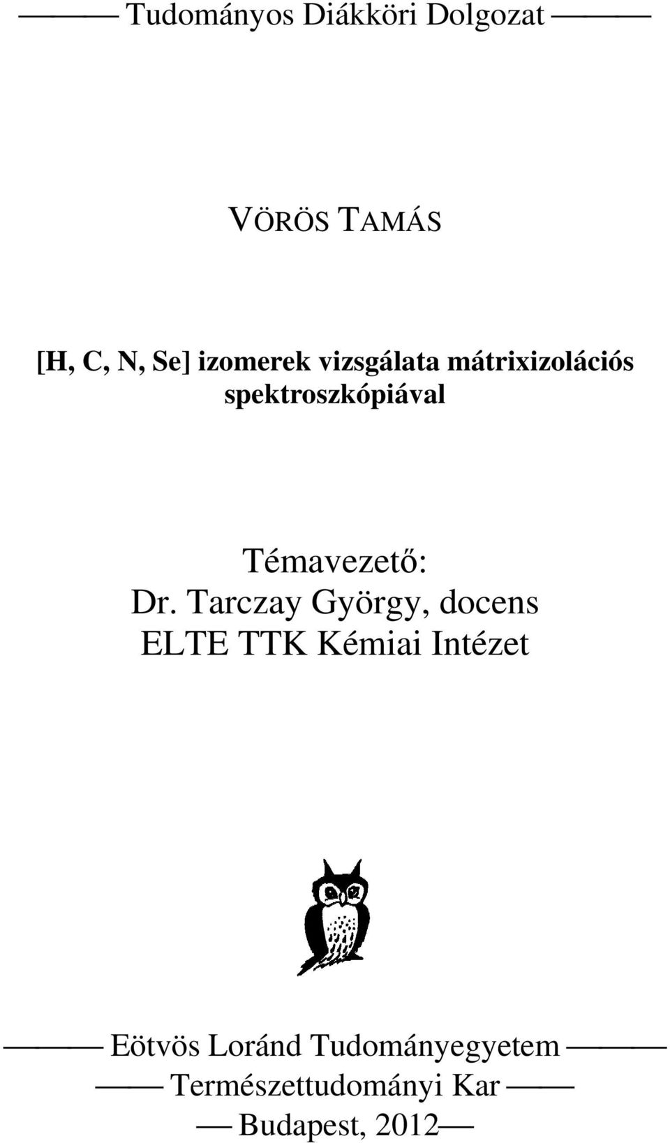 Témavezetı: Dr.