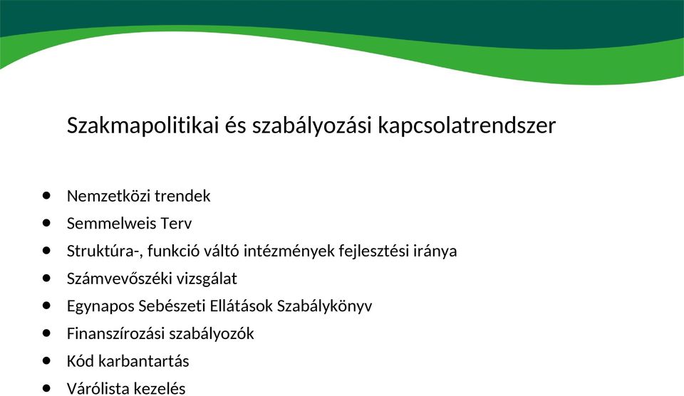 Struktúra-, funkció váltó intézmények fejlesztési iránya