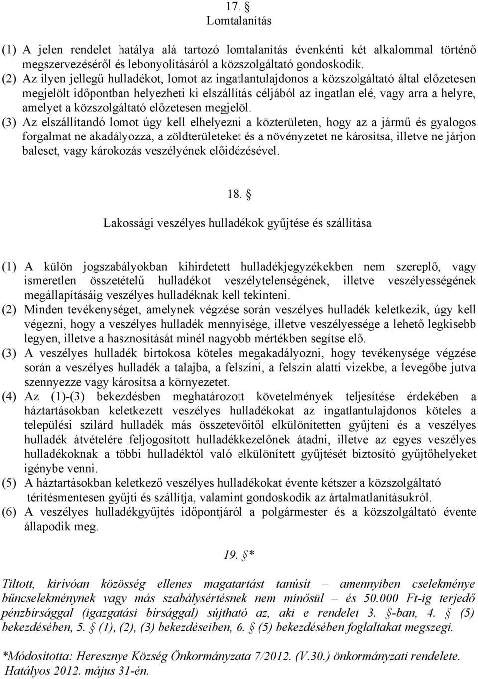 közszolgáltató előzetesen megjelöl.