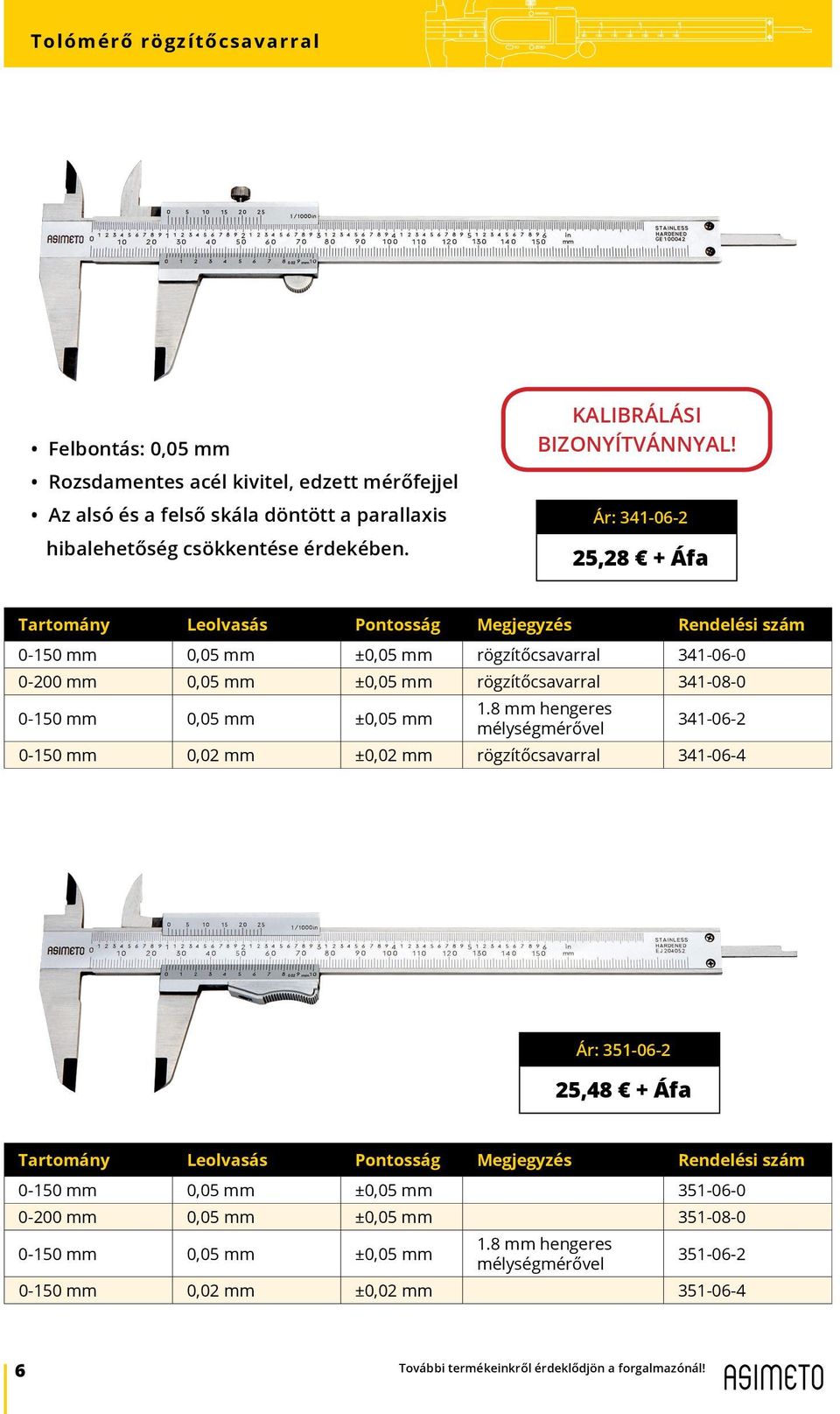 341-08-0 0-150 mm 0,05 mm ±0,05 mm 1.