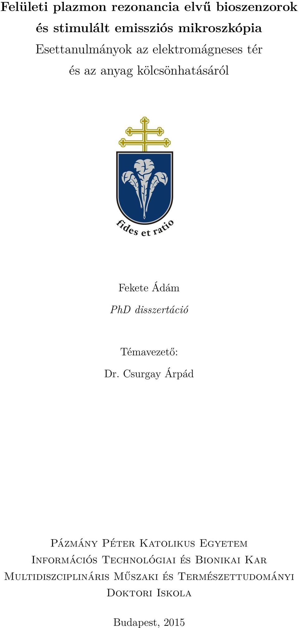 disszertáció Témavezető: Dr.