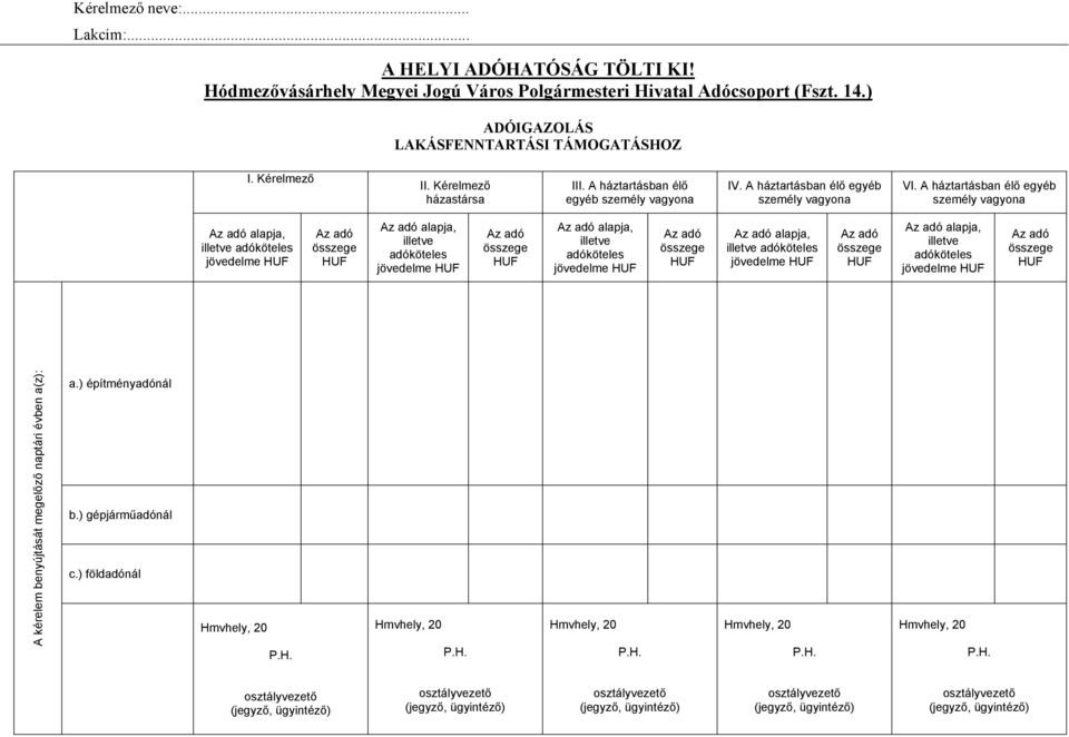 A háztartásban élő egyéb személy vagyona VI.