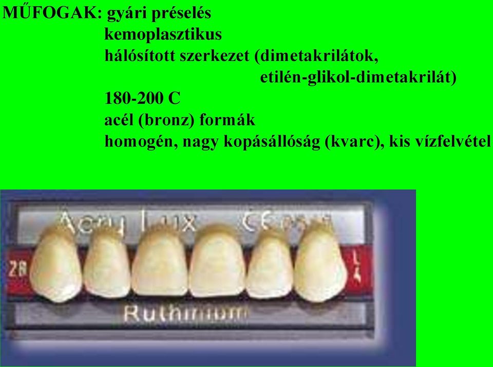 etilén-glikol-dimetakrilát) 180-200 C acél