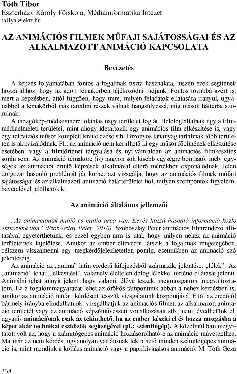 témakörben tájékozódni tudjunk.