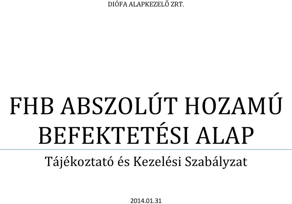 BEFEKTETÉSI ALAP