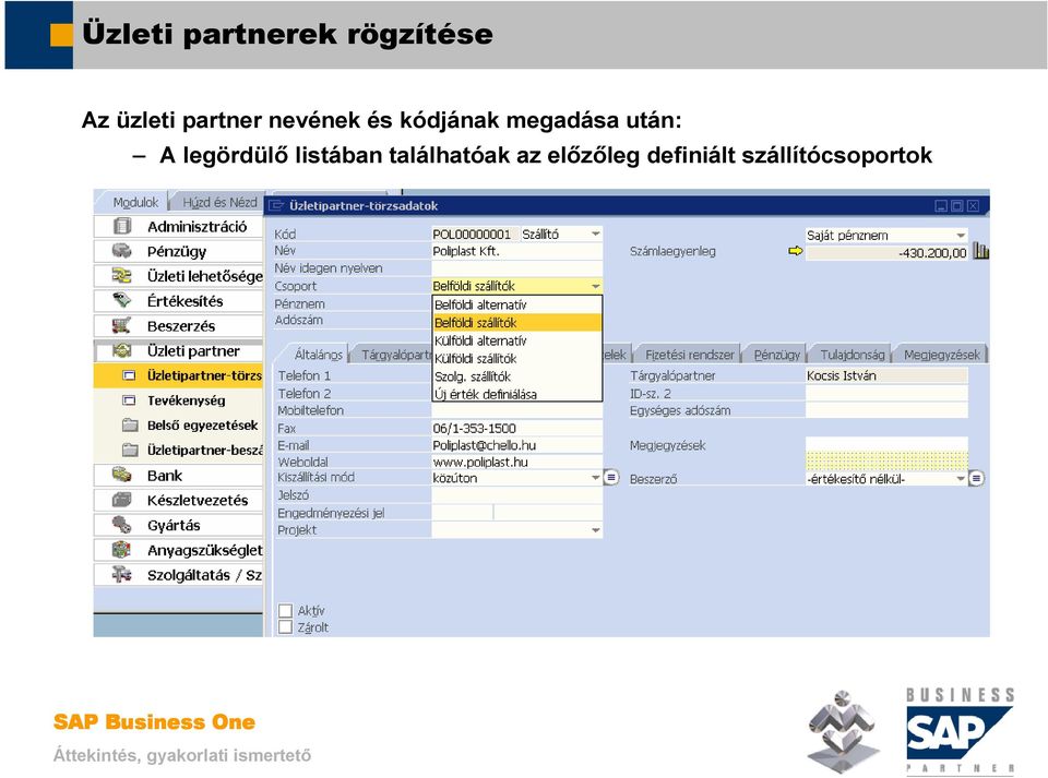 SAP Business One. Üzleti partnerek kezelése. Mosaic Business System Kft.;  Support: - PDF Free Download