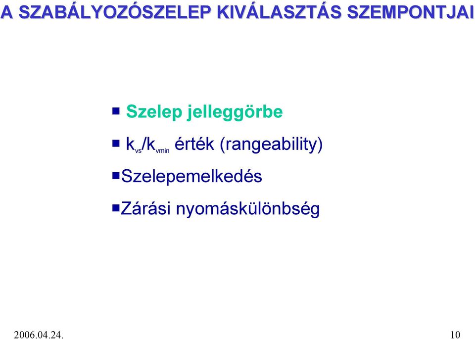 k vs /k vmin érték (rangeability)