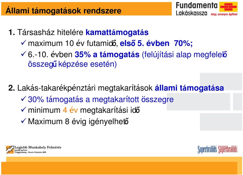 vben 35% a tmogats (felújítási alap megfelel összeg képzése esetén) 2.