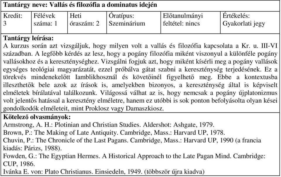 Vizsgálni fogjuk azt, hogy miként kísérli meg a pogány vallások egységes teológiai magyarázatát, ezzel próbálva gátat szabni a kereszténység terjedésének.