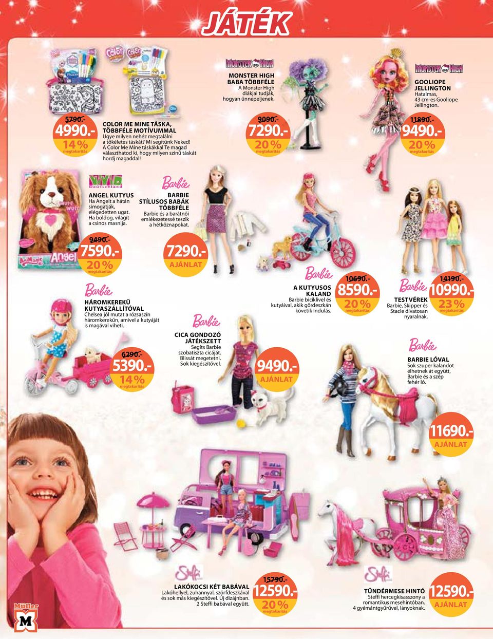 A Color Me Mine táskákkal Te magad választhatod ki, hogy milyen színű táskát hordj magaddal! 9090.- 7290.- 11890.- ANGEL KUTYUS Ha Angelt a hátán simogatják, elégedetten ugat.