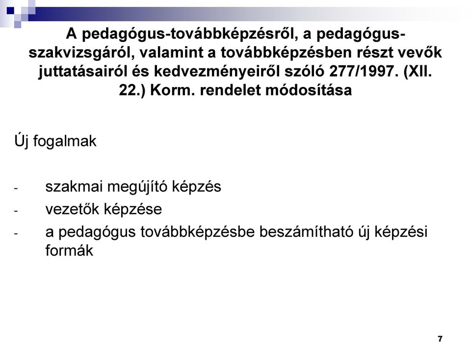 277/1997. (XII. 22.) Korm.