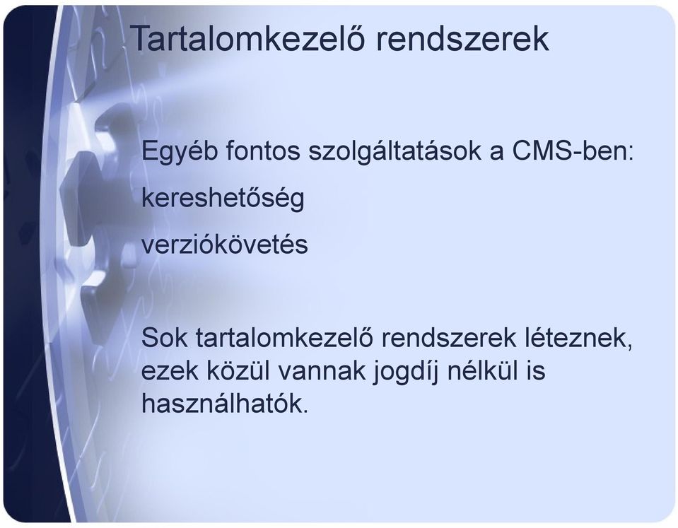 verziókövetés Sok tartalomkezelő rendszerek