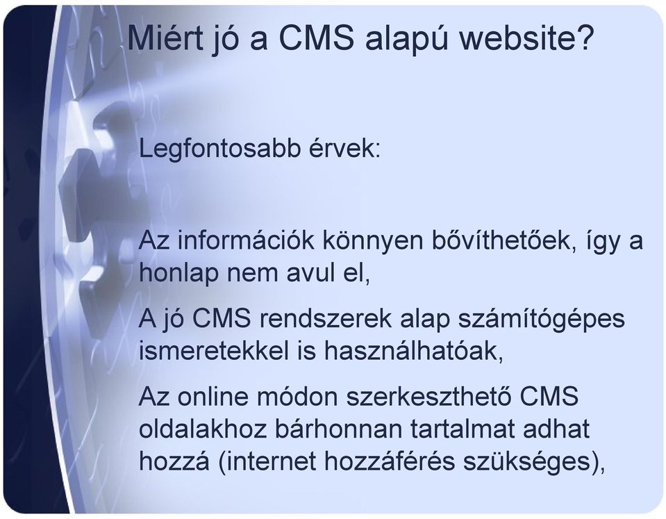 avul el, A jó CMS rendszerek alap számítógépes ismeretekkel is